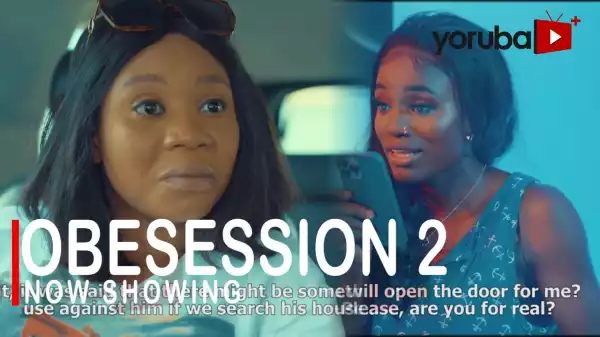 Obsession Part 2 (2022 Yoruba Movie)