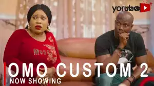 Omo Custom Part 2 (2022 Yoruba Movie)