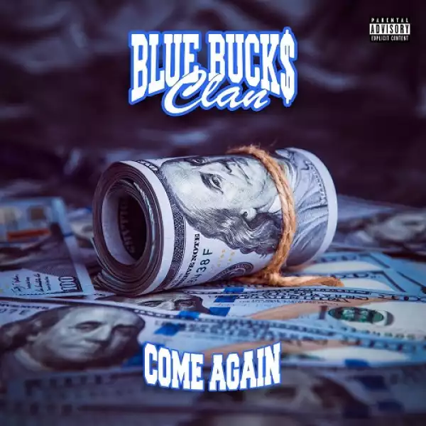 BlueBucksClan – Come Again