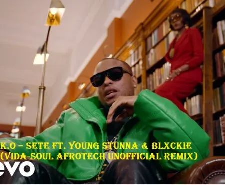 K.O – SETE ft Young Stunna & Blxckie (Vida-Soul AfroTech Unofficial Remix)
