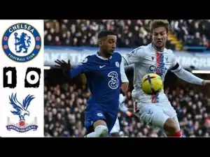 Chelsea vs Crystal Palace 1 - 0 (Premier League 2023 Goals & Highlights)