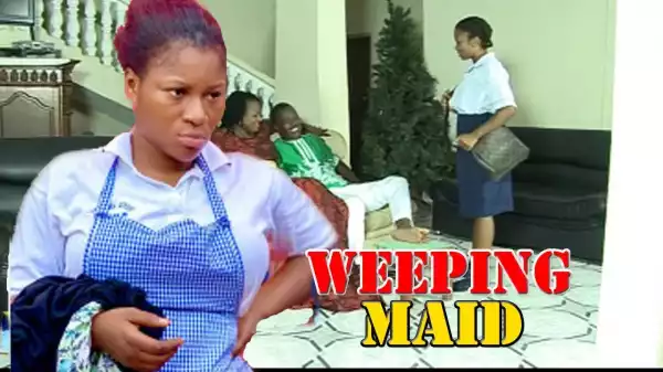 Weeping Maid Season 2 (Old Nollywood Movie)