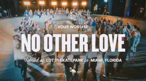 VOUS Worship – No Other Love