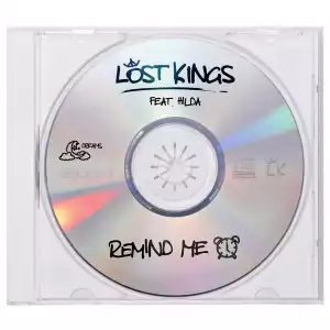 Lost Kings Ft. Hilda – Remind Me