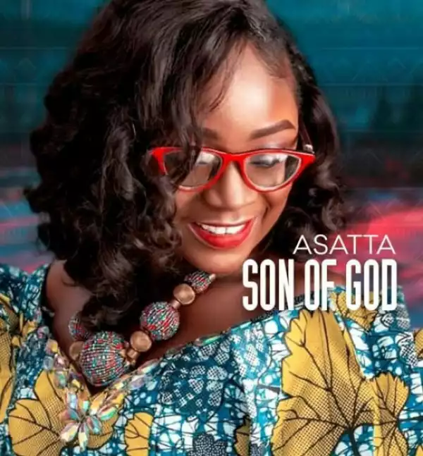 Asatta – Son Of God