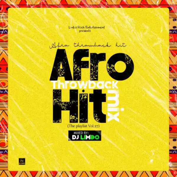 DJ Limbo – Naija Afro Throwback Hit Songs Mix (TPM Vol.28)
