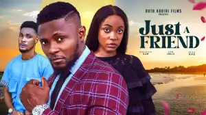 Just A Friend (2024 Nollywood Movie)