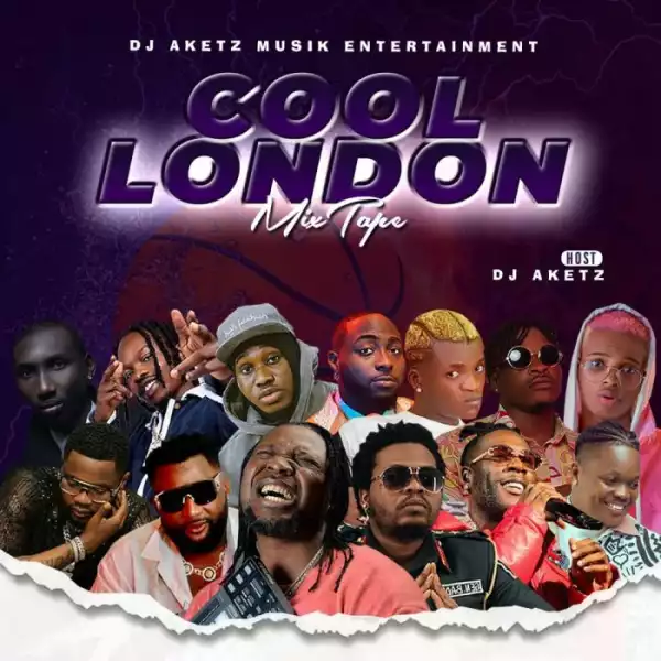 DJ Aketz – Cool London Mix