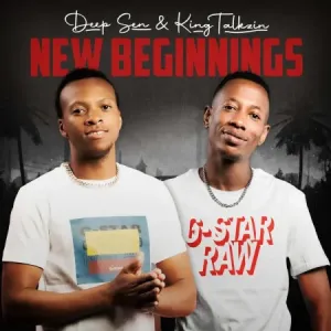 Deep Sen & KingTalkzin – New Beginnings (Album)