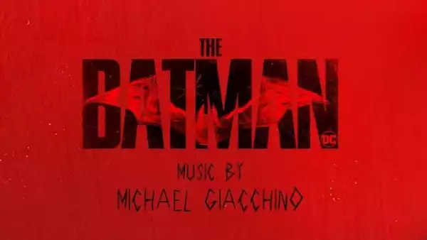 The Batman Theme Song by Michael Giacchino Debuts Ahead of Release