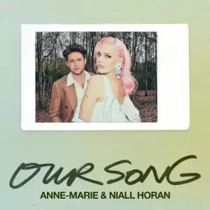 Niall Horan & Anne-Marie – Our Song