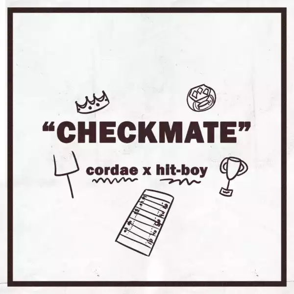 Cordae & Hit-Boy - Checkmate 