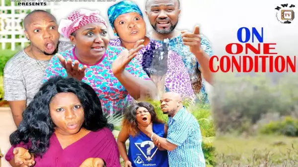 On One Condition (Old Nollywood Movie)