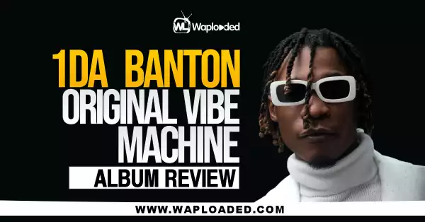 ALBUM REVIEW: 1da Banton - "Original Vibe Machine"