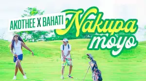 Bahati – Nakupa Moyo Ft. Akothee (Audio + Video)