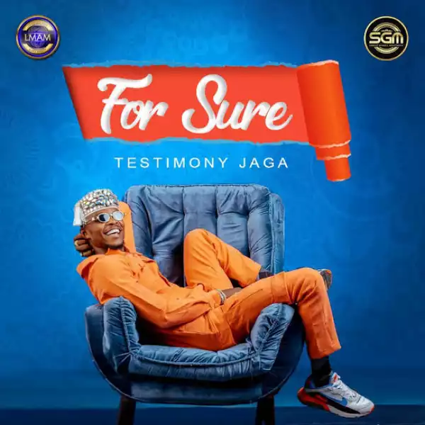 Testimony Jaga – For Sure