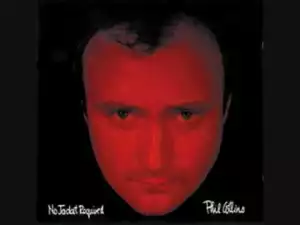 Phil Collins - Who Said I Would ?