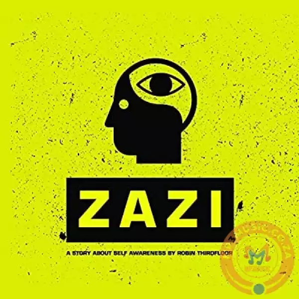 Robin Thirdfloor – Zazi (A Story About Self Awareness) (EP)
