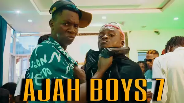 OGB Recent - Ajah Boys 7 (Comedy Video)