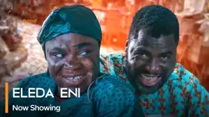 Eleda Eni (2023 Yoruba Movie)