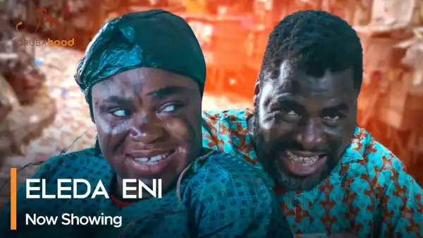 Eleda Eni (2023 Yoruba Movie)