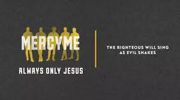 MercyMe – Then Christ Came