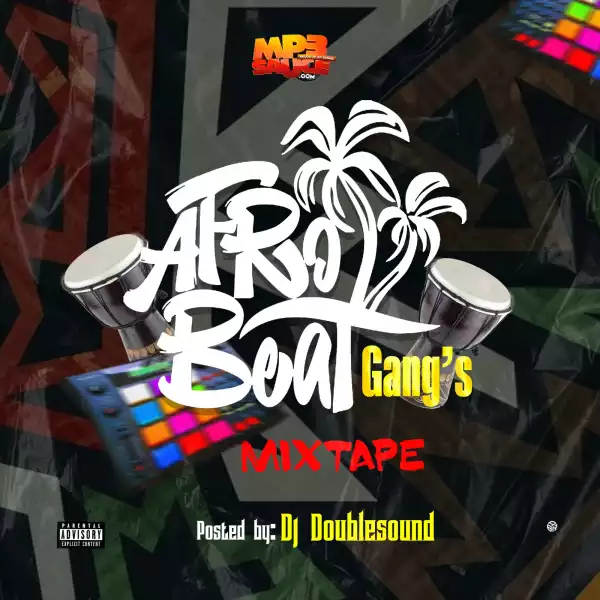 DJ Doublesound - AfroBeat Gang’s Mixtape