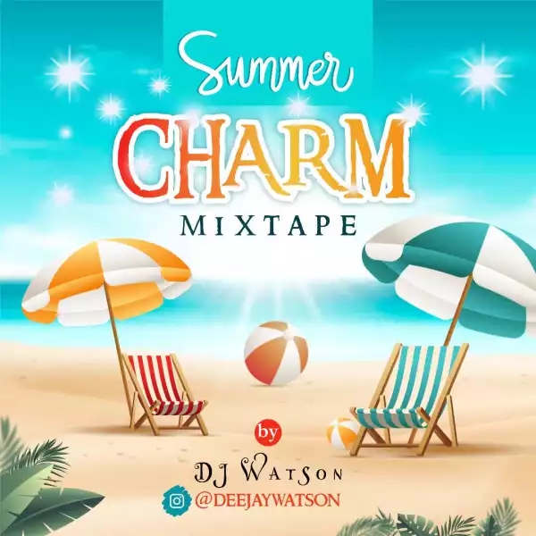 DJ Watson – Summer Charm Mixtape