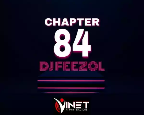 DJ Feezol – Chapter 84 Mix