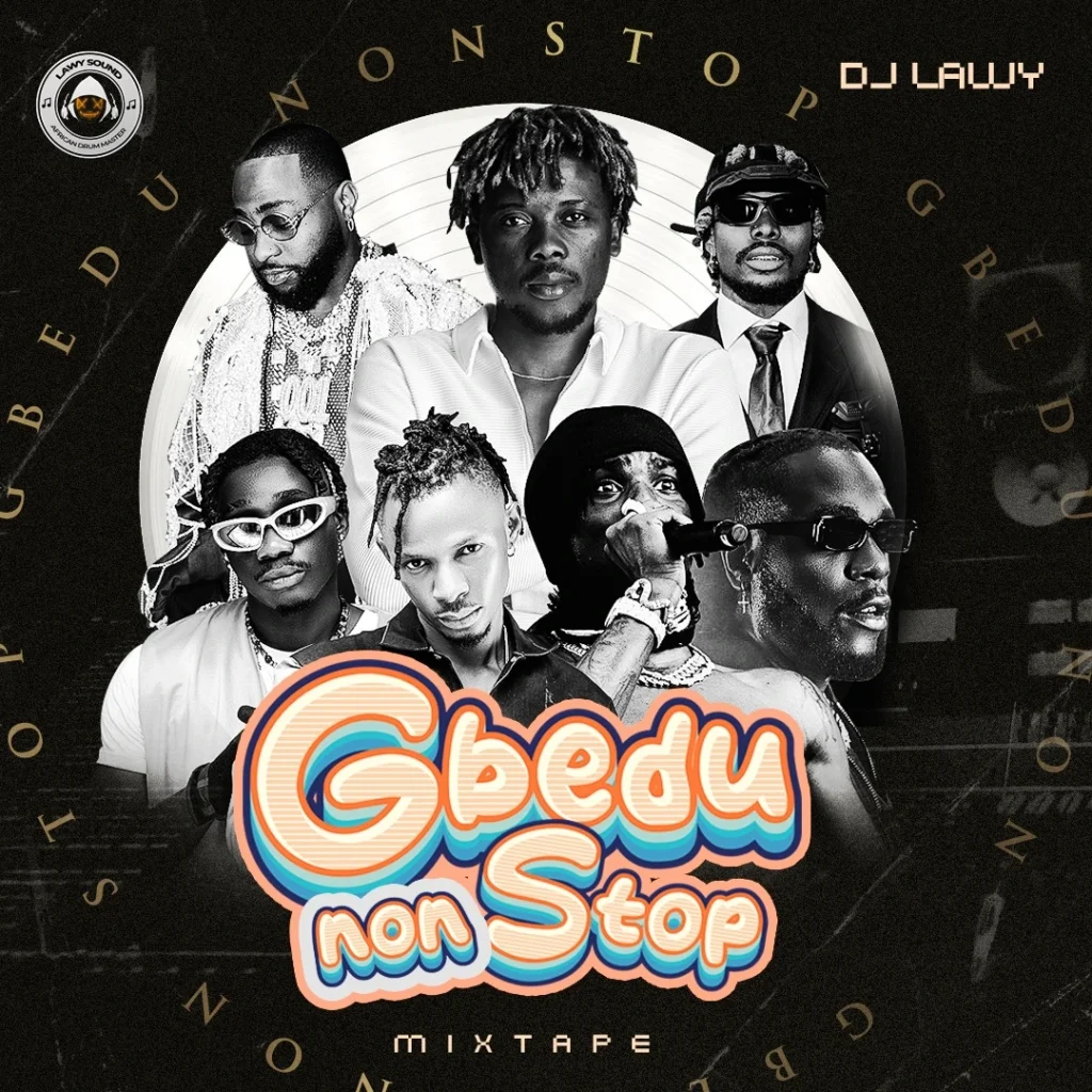 DJ Lawy – GbedU Non-Stop Mixtape 2023