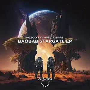 Kgzoo & Classic Desire – Baobab Stargate (EP)
