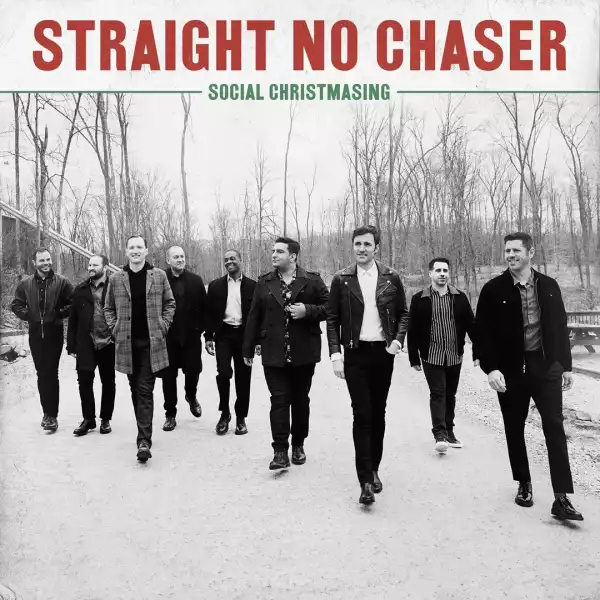 Straight No Chaser - Happy Holidays / The Holiday Season