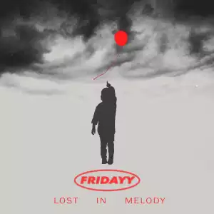 Fridayy - Lost In Melody (Album)