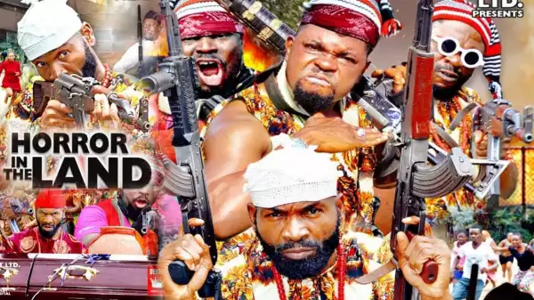 Horror In The Land (2021 Nollywood Movie)