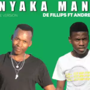 De Fillips – Denyaka Mane ft Andrew De DJ