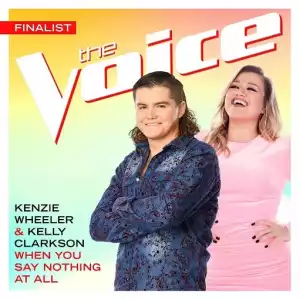 Kenzie Wheeler & Kelly Clarkson – When You Say Nothing At All