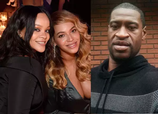 Rihanna and Beyonce speak out on the death of George Floyd (Video)