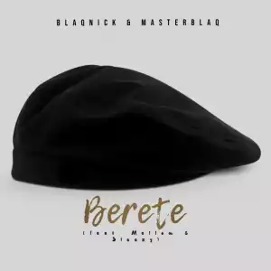 Blaqnick, MasterBlaq, Mellow & Sleazy – Berete (Instrumental)