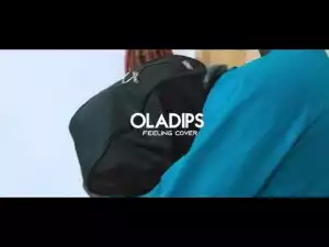 Oladips – Feelings (Cover)
