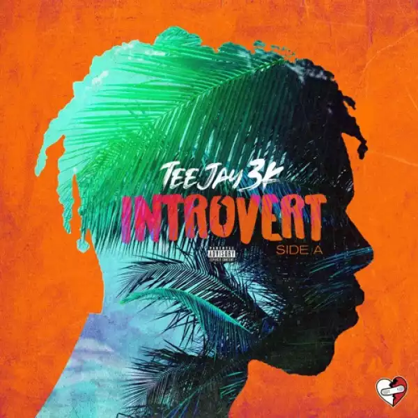 Teejay3k - Introvert: Side A (EP)