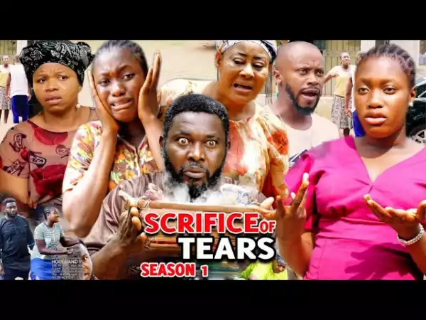 Sacrifice Of Tears (2021 Nollywood Movie)