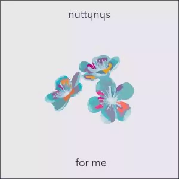 Nutty Nys – For Me
