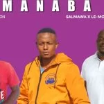 Salmawa x Le-Mo & Mr Des – Manaba