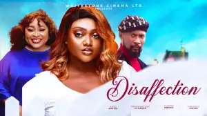 Disaffection (2024 Nollywood Movie)