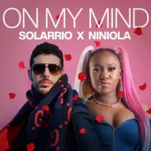 Solarrio – On My Mind ft. Niniola