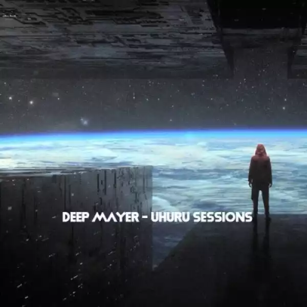 Deep Mayer – Uhuru Sessions