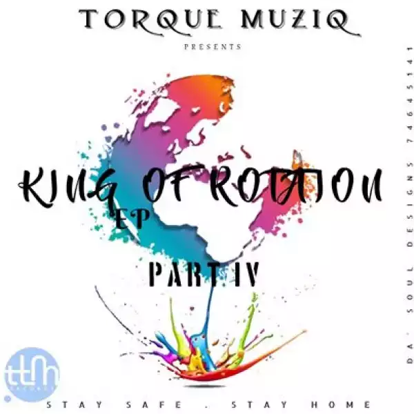 TorQue MuziQ – King Of Rotation part IV (EP)