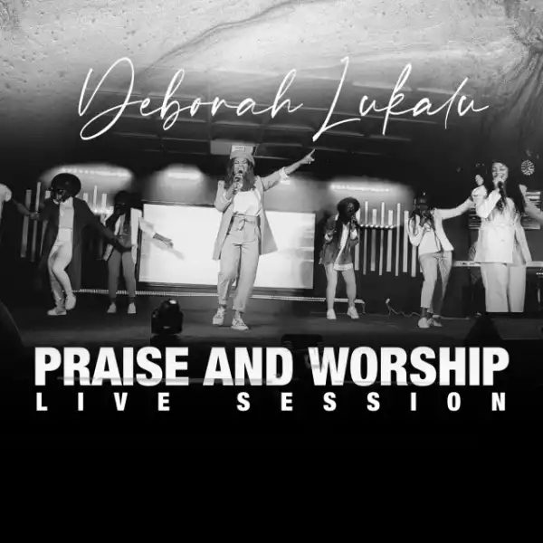 Deborah Lukalu – Praise & Worship Live Session (EP)