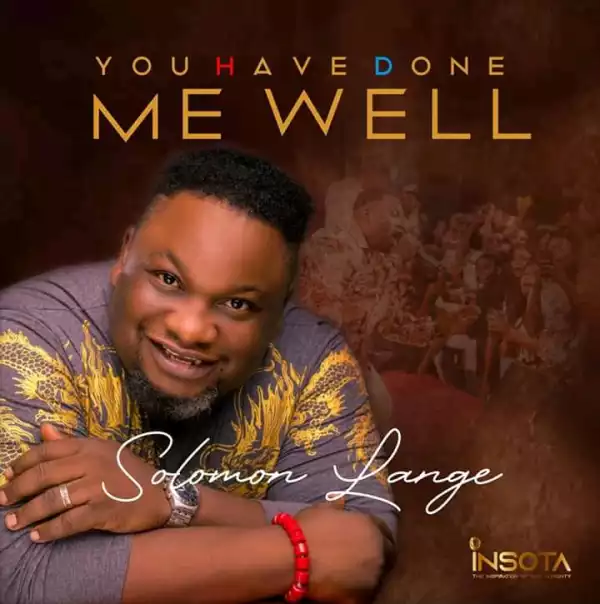 Solomon Lange – You Have Done Me Well (Album)