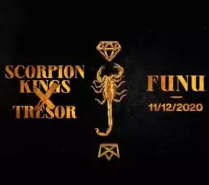 Scorpion Kings – Funu (Official) Ft. Tresor